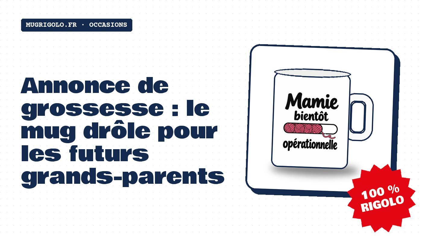 Annonce de grossesse : le mug drôle pour les futurs grands-parents