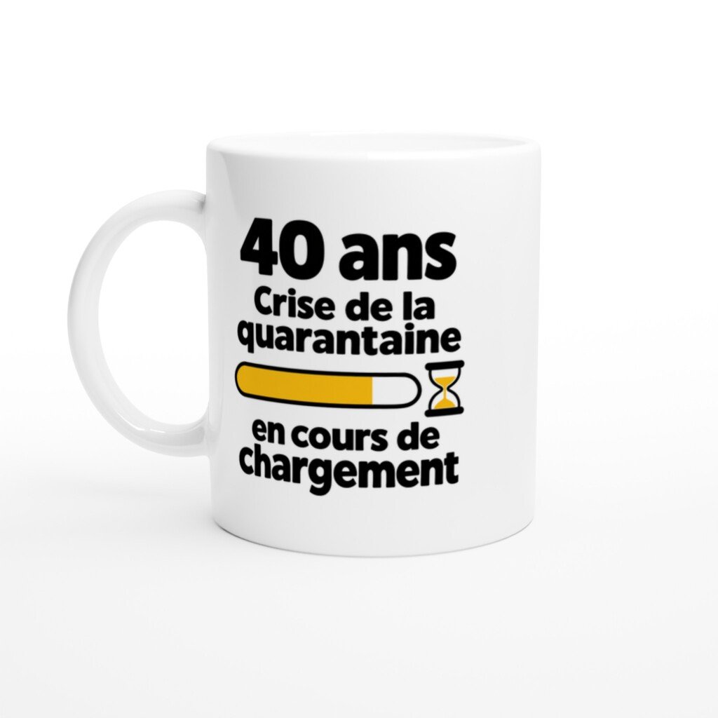 Mug rigolo 40 Ans Crise de la Quarantaine en Cours de Chargement