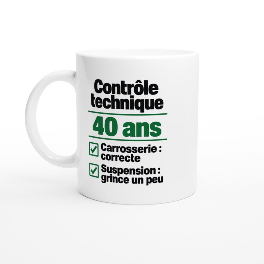 Mug rigolo contrôle Technique 40 Ans Carrosserie Correcte Suspension Grince un Peu