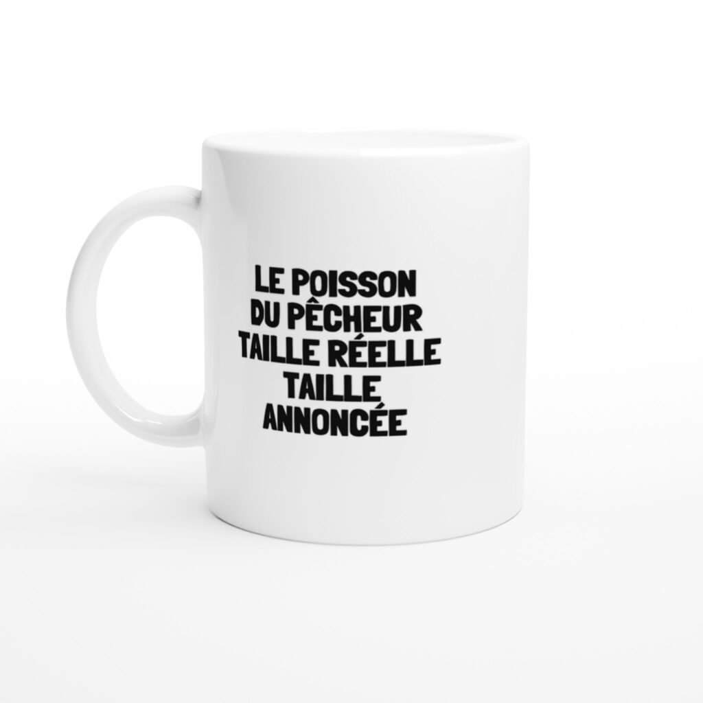 Mug rigolo le poisson du pêcheur taille réelle taille annoncée