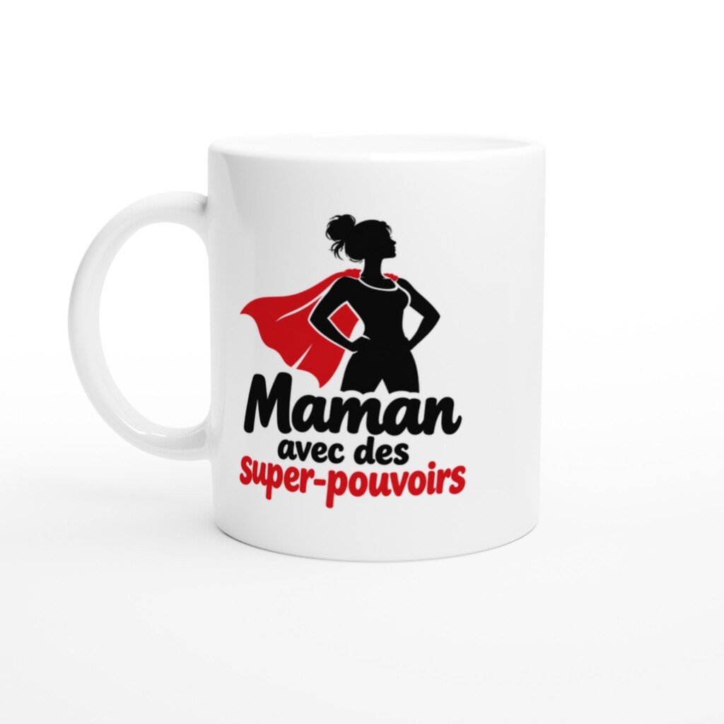 Mug rigolo maman avec des Super-Pouvoirs