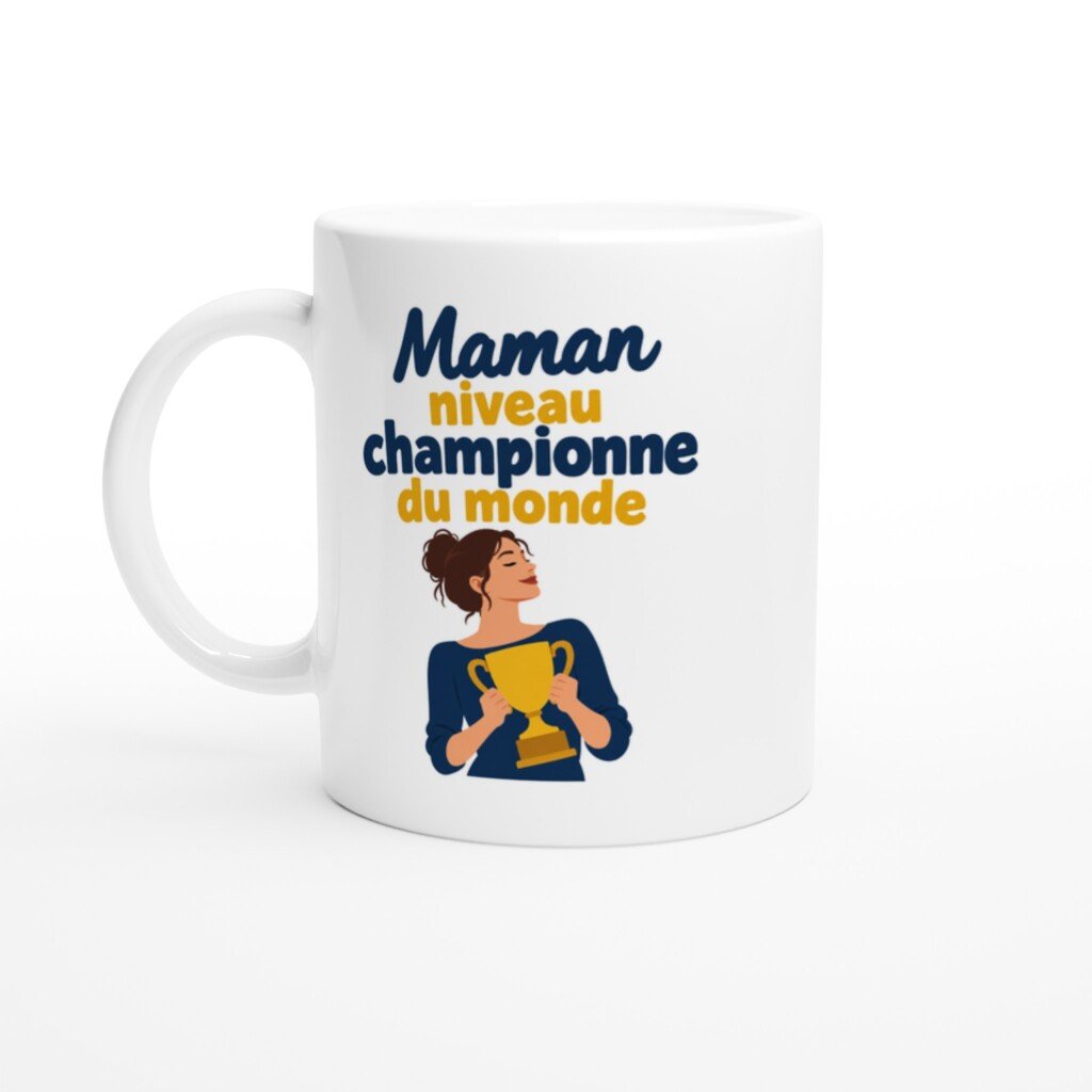 Mug rigolo maman Niveau Championne du Monde