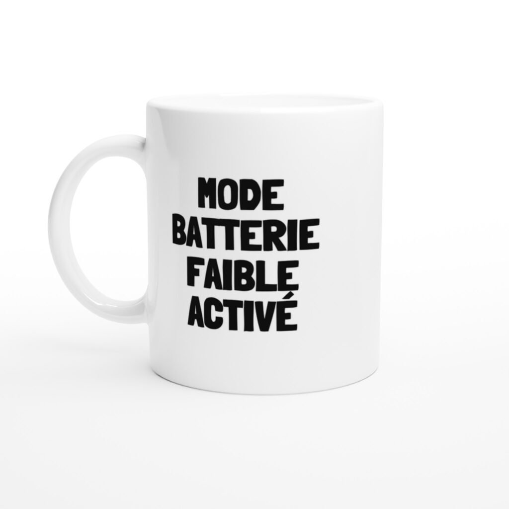 Mug rigolo mode batterie faible activé