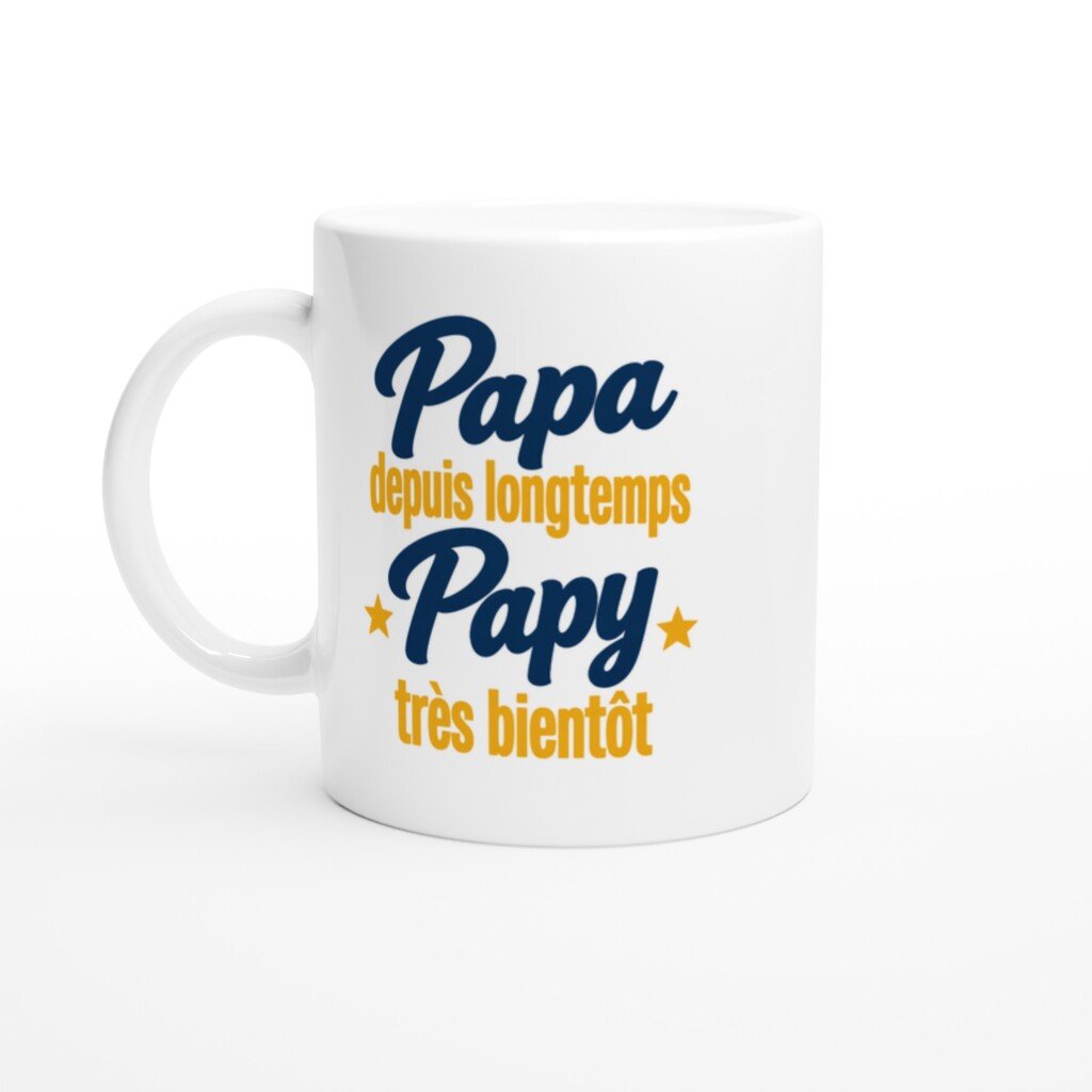 Mug rigolo papa Depuis Longtemps Papy Très Bientôt