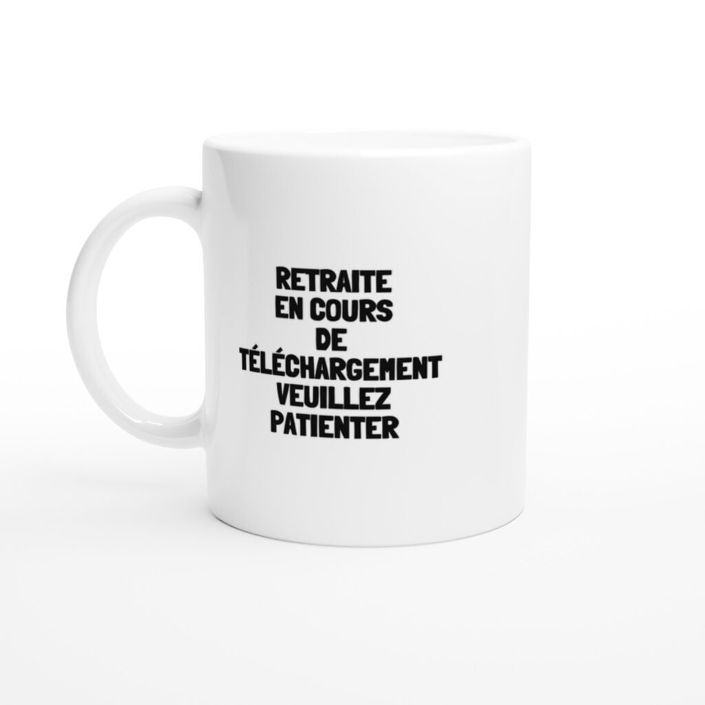 Mug rigolo retraite en cours de téléchargement veuillez patienter