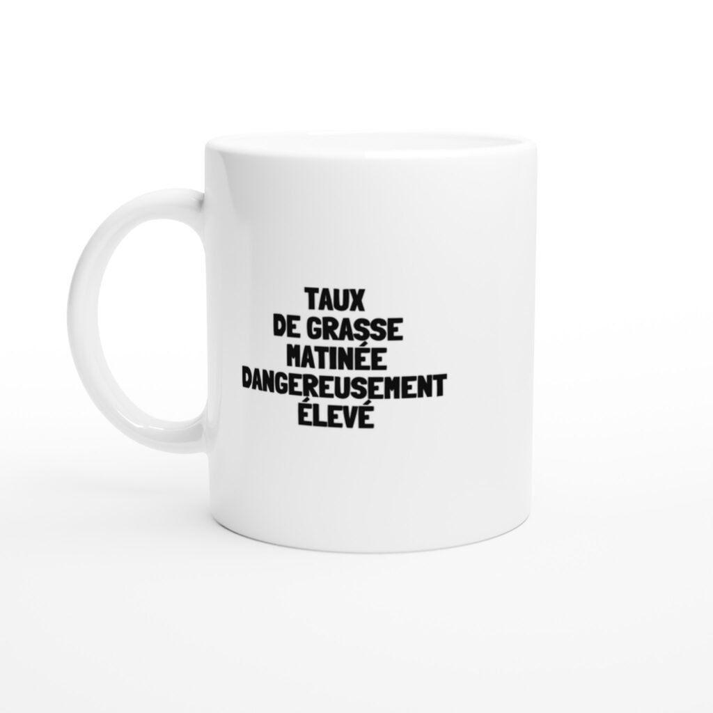 Mug rigolo taux de grasse matinée dangereusement élevé
